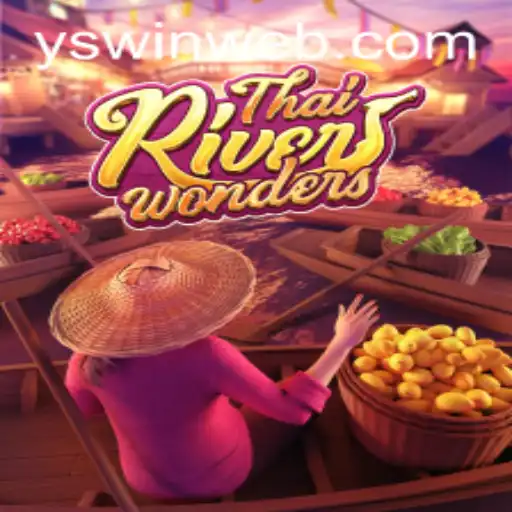 Exploring ThaiRiverWonders: A Captivating Digital Adventure with YSwin.COM